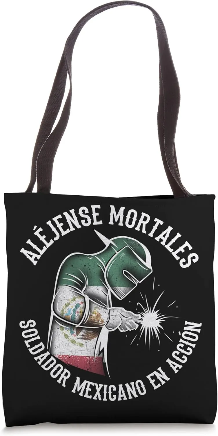 Aléjense Mortales. Soldador Mexicano en Acción Tote Bag
