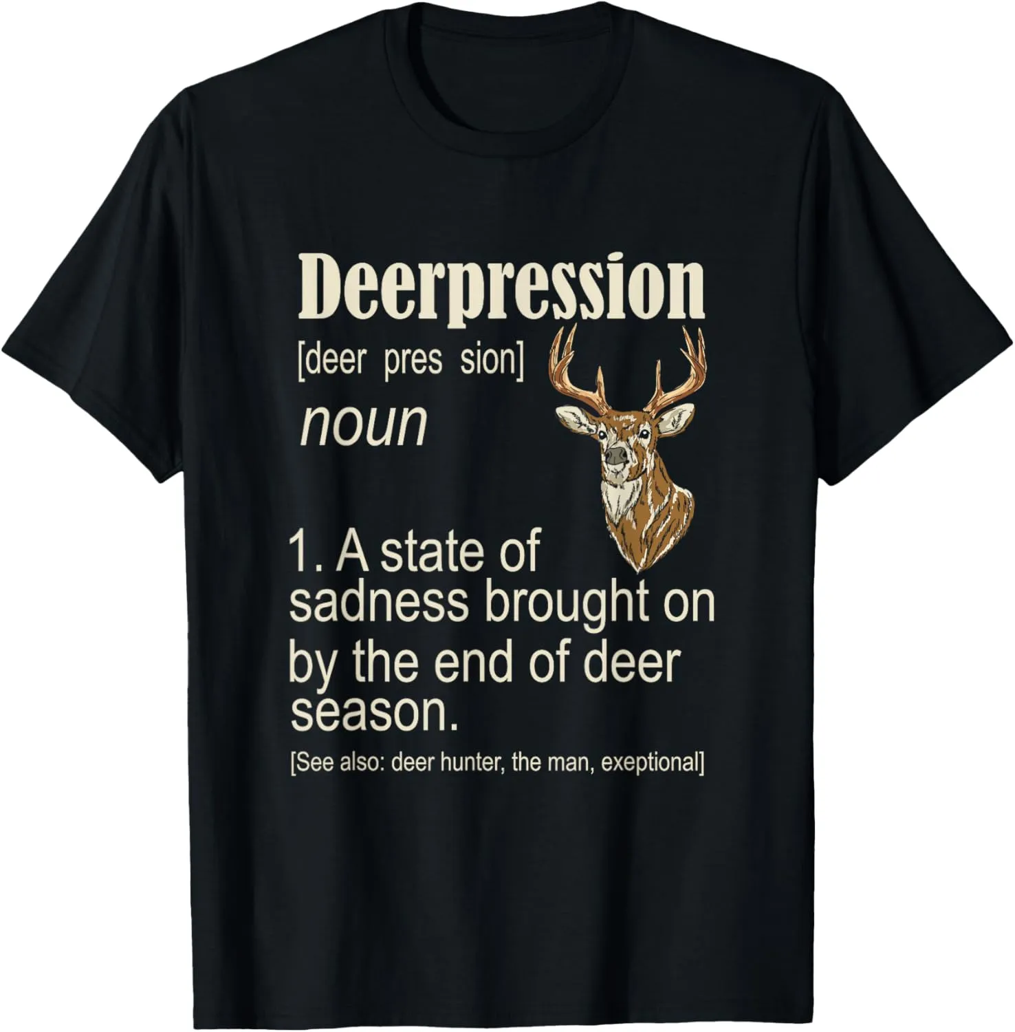 Deerpression Deer Hunter Deer Hunting Season Hunt T-Shirt