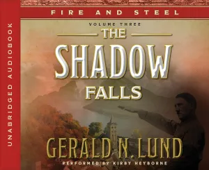 Fire and Steel, Volume 3: The Shadow Falls Audio CD – November 7, 2016