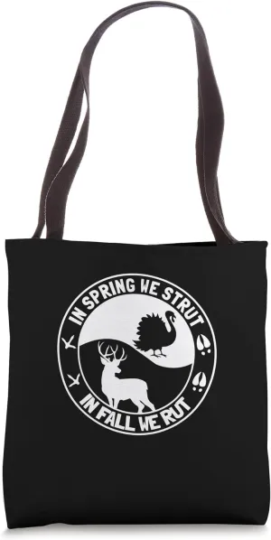 In Spring We Strut In Fall We Rut Turkey Deer Hunting Family Tote Bag