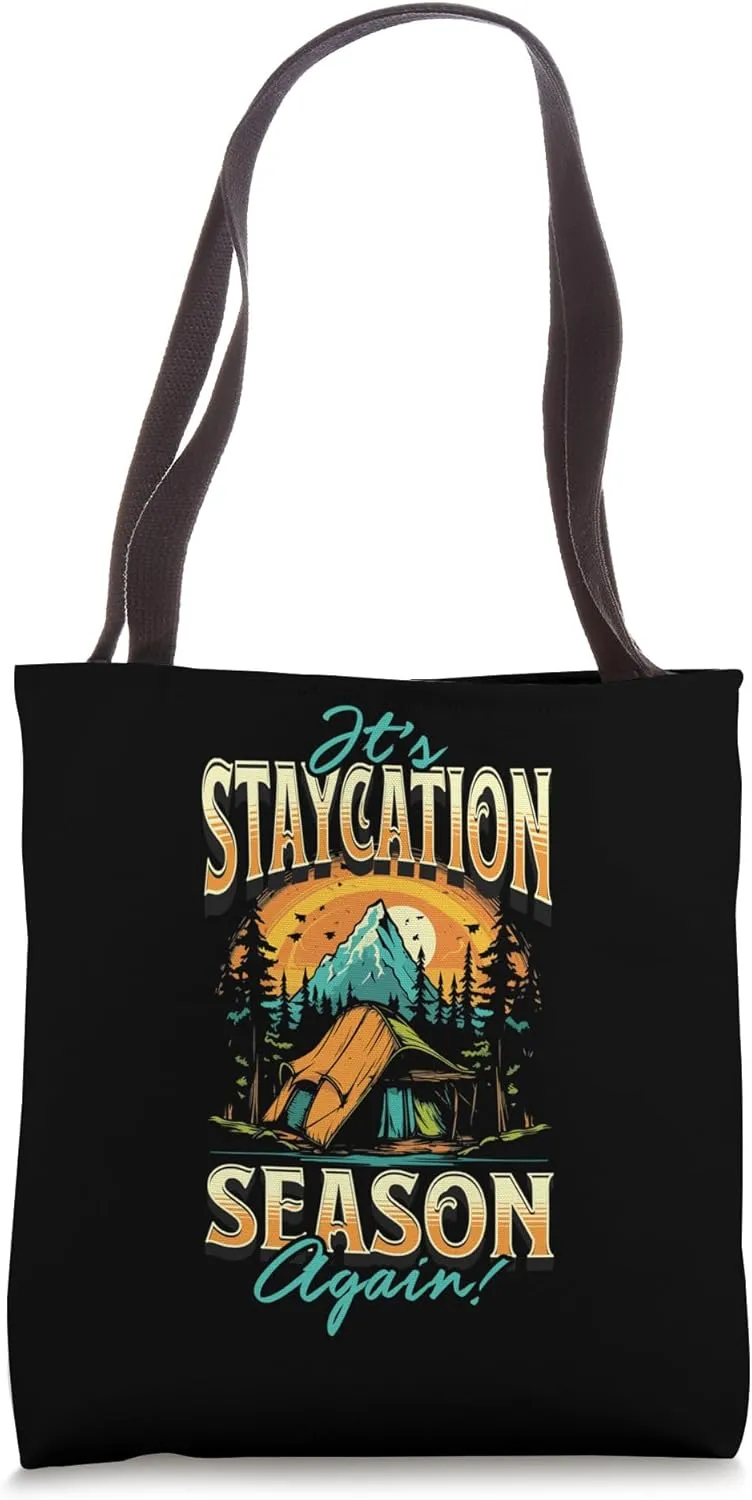 IT'S STAYCATION SEASON AGAIN! We just go Camping nearby Tote Bag